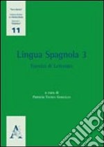 Lingua spagnola. Vol. 3: Esercizi di lettorato libro