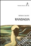 Randagia libro di Lazzini Adriana