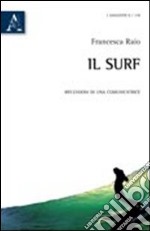 Il surf. Riflessioni di una comunicatrice libro