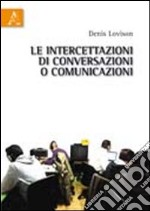 Le intercettazioni di conversazioni o comunicazioni libro