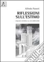 Riflessioni sull'estimo. Cinquanta editoriali sul sito (2009-2010) libro