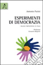 Esperimenti di democrazia. I bilanci partecipativi in Italia libro