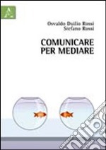 Comunicare per mediare libro