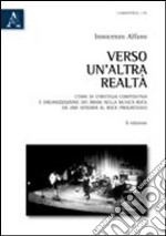 Verso un'altra realtà. Cenni di strategia compositiva e organizzazione dei brani nella musica rock da Jimi Hendrix al rock progressivo libro