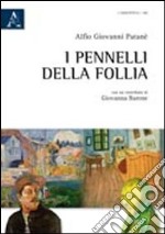 I pennelli della follia libro