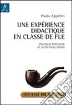 Une expérience didactique en classe de FLE. Pratique réflexive et auto-évaluation libro