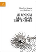 Le ragioni del danno esistenziale libro