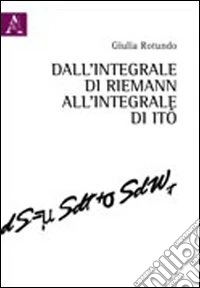 Dall'integrale di Riemann all'integrale di Itô