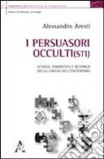 I persuasori occulti(sti). Lessico, semantica e retorica della lingua dell'esoterismo libro