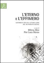 L'eterno e l'effimero. Contributi per una lettura altra del mutamento sociale