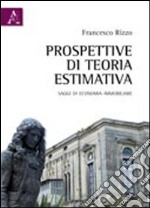 Prospettive di teoria estimativa libro