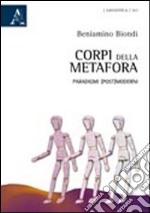 Corpi della metafora. Paradigmi (post)moderni libro