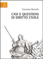 Casi e questioni di diritto civile libro