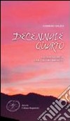 Decennale quarto. Poesie (2001-2010) libro