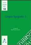 Lingua spagnola. Vol. 3 libro di Pastor Garcia Sara