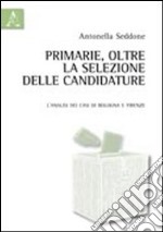 Primarie, oltre la selezione delle candidature. L'analisi dei casi di Bologna e Firenze