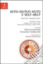 Auto-mutuo aiuto e self-help. Realtà del territorio laziale libro