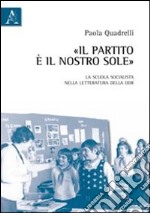 Il partito è il nostro sole. La scuola socialista nella letteratura della DDR