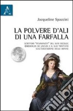 La polvere d'ali di una farfalla. Scrittori «femministi» del XVIII secolo: Choderlos de Laclos e il suo trattato sull'educazione delle donne