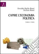 Capire l'economia politica. Teoria e storia libro