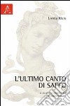 L'ultimo canto di saffo. Il dolore in prospettiva interdisciplinare libro