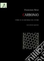 Carbonio. Storia di un materiale del futuro