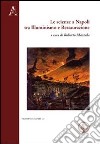 Le scienze a Napoli tra illuminismo e Restaurazione libro di Mazzola R. (cur.)
