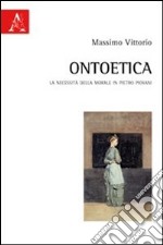 Ontoetica. La necessità della morale in Pietro Piovani