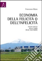 Economia della felictà o dell'infelicità. Analisi critica della teoria delle valutazioni