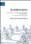 Internet.kom Sprach-und kommunikationsformen im WorldWideWeb. Ediz. italiana e tedesca. Vol. 2: Medialität, Hypertext, digitale Literatur libro