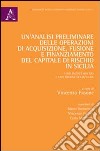 Un'analisi preliminare sulle operazioni di acquisizione, fusione e finanziamento del capitale di rischio in Sicilia... libro di Fasone V. (cur.)