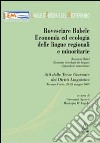 Rovesciare Babele. Economia ed ecologia delle lingue regionali e minoritarie. Ediz. italiana e francese libro