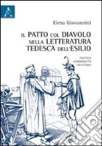 Il patto col diavolo nella letteratura tedesca dell'esilio. Politica, germanicità, faustismo