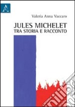 Jules Michelet tra storia e racconto