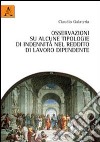 Osservazioni su alcune tipologie di indennità nel reddito di lavoro dipendente libro di Galateria Claudio