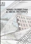 Winka Dubbeldam & Archi-Tectonics. Newyorkesi in vetrina libro di Del Vescovo C. (cur.)