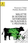 Malattie di interesse veterinario da flavivirus e pestivirus libro