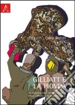 Gilliatt e la piovra. Il sindacalismo internazionale dalle origini a oggi (1776-2006) libro