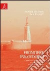 Frontiere in(di)visibili. I moriscos tra la spagna e il Mediterraneo nel XVI e XVII secolo libro