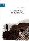 I «Lirici greci» di Quasimodo. Un ventennio di recezione musicale libro di Scalfaro Anna