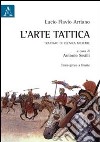 L'arte tattica. Trattato di tecnica militare. Testo greco a fronte libro