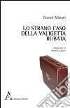 Lo strano caso della valigetta rubata libro