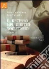 Il recesso nel diritto societario SPA e SRL libro