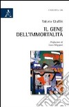 Il gene dell'immortalità libro