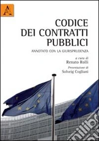 Codice dei contratti pubblici annotati con la giurisprudenza