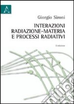 Interazioni radiazione-materia e processi radiativi