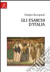 Gli esarchi d'Italia libro