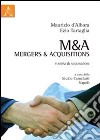 M&A Mergers & Acquisitions. Fusioni & acquisizioni libro di D'Albora Maurizio Tartaglia Ezio