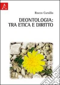 Deontologia: tra etica e diritto
