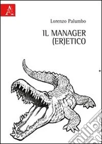 Il manager (er)etico